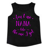 Custom Girls Tank Top - Ain't No Nana (you choose design colour)
