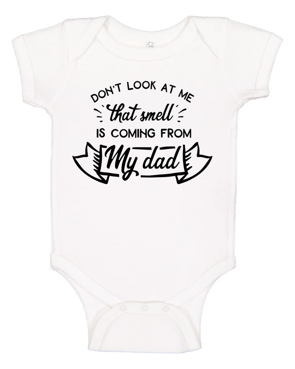 Custom Onesie - That Smell is Coming from my Dad (you choose design colour)-Onesies-[Calgary]-[Alberta]-[Canada]-[Affordable Children's Clothing]-Stinky Bunny