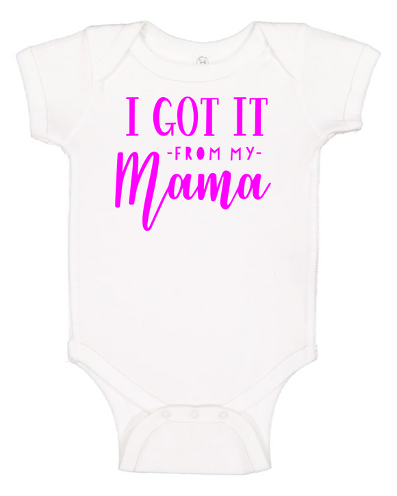 Custom Onesie - I Got It From My Mama (you choose design colour)-Onesies-[Calgary]-[Alberta]-[Canada]-[Affordable Children's Clothing]-Stinky Bunny