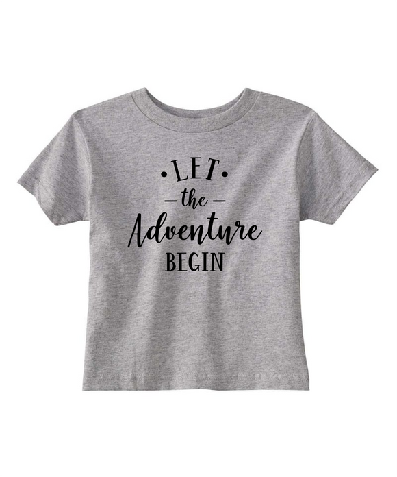 Custom Toddler Shirt - Let the Adventure Begin - Grey (you choose design colour)