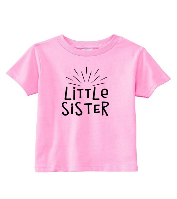 Custom Toddler Shirt - Little Sister (you choose design colour)