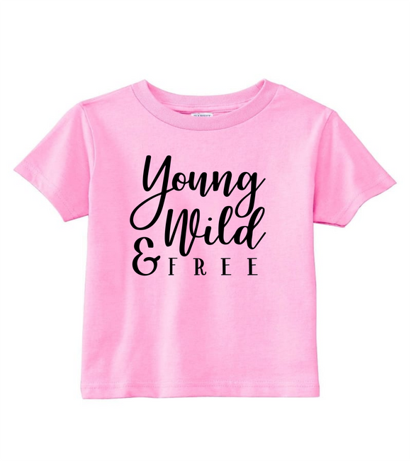 Custom Toddler Shirt -  Young, Wild and Free (you choose design colour)