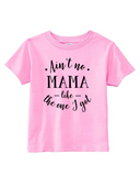 Custom Toddler Shirt - Ain't No Mama - Pink (you choose design colour)-Shirts-[Calgary]-[Alberta]-[Canada]-[Affordable Children's Clothing]-Stinky Bunny