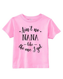 Custom Toddler Shirt - Ain't No Nana - Pink (you choose design colour)-Shirts-[Calgary]-[Alberta]-[Canada]-[Affordable Children's Clothing]-Stinky Bunny
