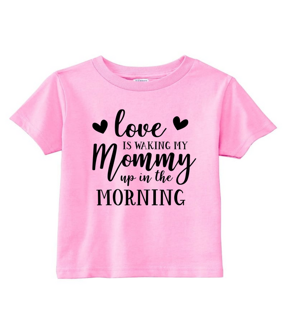 Custom Toddler Shirt - Love is Waking Mommy Up (you choose design colour)-Shirts-[Calgary]-[Alberta]-[Canada]-[Affordable Children's Clothing]-Stinky Bunny